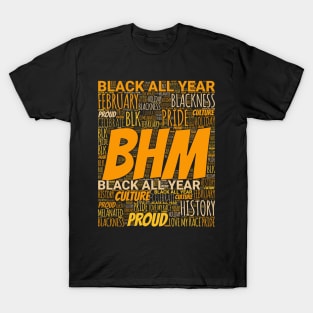 BHM Black History Month Black All Year T-Shirt